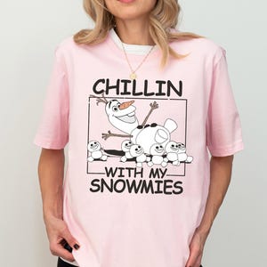 Frozen Olaf Shirt, Chillin With My Snowmies T-shirt, Olaf Best Day Ever Tee, land Holiday Vacation Sweatshirt, Winter Vacation Crewneck