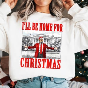T-shirt Trump de Noël, je serai à la maison pour Noël, chemise républicaine de Noël, t-shirt de Noël politique, t-shirt Trump for President Noël