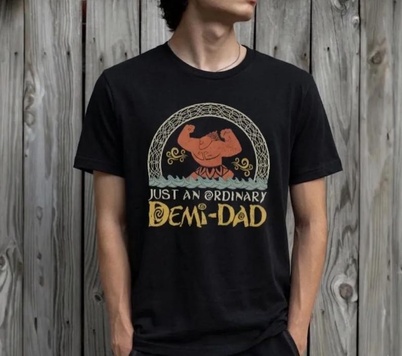 Disney Maui Demi Dad Shirt, Moana Daddy T-shirt, Disney Family Trip Tee, Funny Daddy Sweatshirt, Moana, Just An Ordinary Demi Dad Hoodie