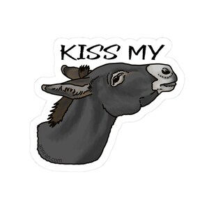 Kiss My ... Sticker, Snarky Donkey Graphics for Laptop, Water Bottle, Planner, Great Gift for Animal Lovers, Fun and Quirky