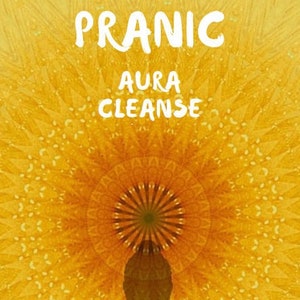 Puede incluir: Una silueta de una persona meditando frente a un mandala amarillo con el texto "PRANIC AURA CLEANSE" en la parte superior.