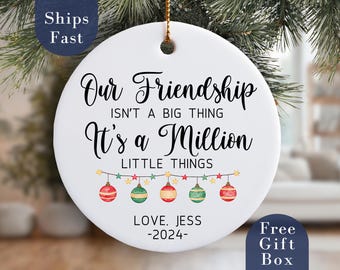 Personalized Friendship Christmas Ornament Gift For Friend Best Friend Christmas Gift Million Little Things Ornament Thank You Friend