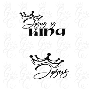 Jesus is King SVG, King Jesus svg, God svg, Holy svg, Scripture svg, christian svg, Jesus King of kings svg