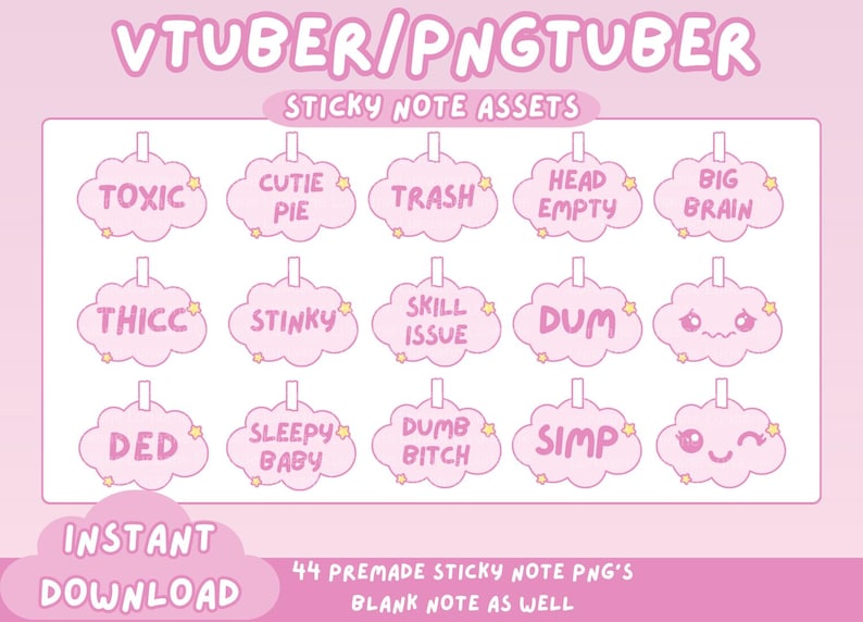 May include: Digital download of pink cloud-shaped sticky notes with phrases such as "Toxic," "Cutie Pie," and "Big Brain." The image includes the text "VTUBER/PNGTUBER" and "Sticky Note Assets."
