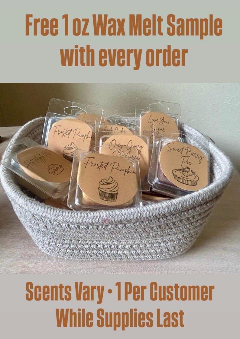 May include: A gray woven basket filled with wax melt samples. Each sample is in a clear plastic container with a brown label. The labels have illustrations and text such as "Frosted Pumpkin" and "Sweet Berry Pie". Text at the top reads "Free 1 oz Wax Melt Sample with every order".