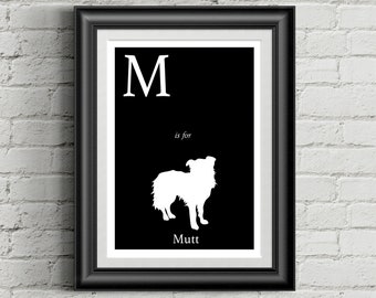 Alphabet Art Print - dog art print - M is for Mutt Art Print - Modern Home Decor - dog silhouette art print - Gift for dog Lover