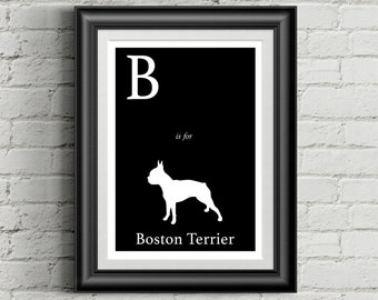 Alphabet Art Print - dog art print - B is for Boston Terrier Art Print - nursery art - dog silhouette art print - dog wall art - kid's room