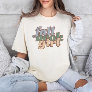 Book Girl Fall Comfort Colors® Shirt, Autumn Bookish T-shirt, Bookworm Shirt, Fall Bookish Tee, Book Lover T-shirt, Fall Book Club Shirt