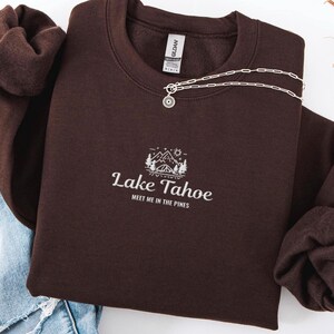 Embroidered Lake Tahoe Sweatshirt, National Park Crewneck, Travel Destination Gift, Lake Tahoe Vacation, Sierra Nevada Unisex Crewneck