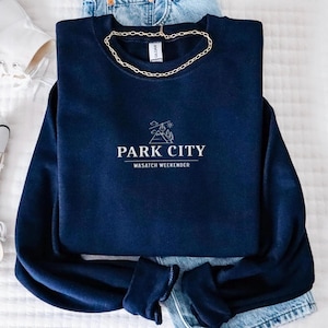 Embroidered Park City Sweatshirt, Utah Crewneck, Wasatch Weekender, Park City Vacation, Park City Souvenir, Utah Bach Trip, Girls Trip Tee
