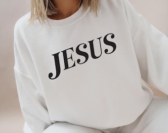 Jesus Sweatshirt, Religious Apparel, Christian Gift for Her, Religious Gift for Him, Jesus Clothing, Jesus Lover Sweatshirt, Cute Jesus Gift