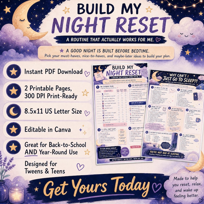 May include: A digital printable night routine planner set featuring two pages with a dark blue and purple celestial theme. The text includes Build My Night Reset, Why Can't I Just Go To Sleep, and various checklists. It is 8.5x11 inches in size.