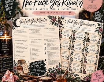 Può includere: Un set stampabile di due pagine intitolato The Fuck Yes Ritual, che include un foglio di lavoro con sei passaggi di gratitudine e un foglio di carte di affermazione. Il design presenta illustrazioni floreali e fasi lunari.