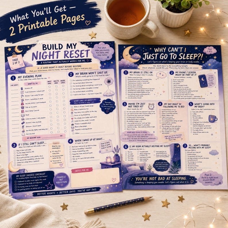 May include: Two printable pages titled Build My Night Reset and Why Can't I Just Go To Sleep. The sheets feature dark blue backgrounds with illustrations of moons, stars, and clouds, containing checklists and prompts for sleep routines.