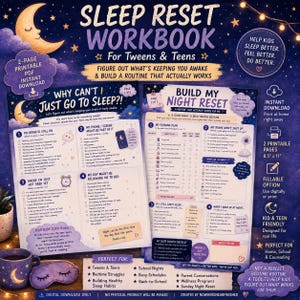 May include: A two-page printable Sleep Reset Workbook for tweens and teens with a dark blue starry background. The pages feature checklists and prompts to help build a bedtime routine, including sections titled Why Can't I Just Go To Sleep and Build My Night Reset.