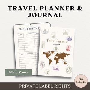 May include: A printable travel planner and journal with a world map and stamps. The cover features the text "Travel Planner & Journal" and "Edit in Canva". The text "Private Label Rights" is at the bottom of the image.