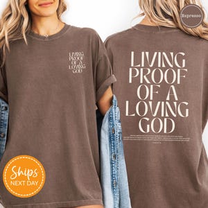 Comfort Colors Christian Shirt, Living Proof of a Loving God Bible Verse Tee, Inspirational Faith Religious Gift