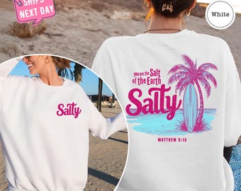 Stay Salty Sweatshirt, Funny Christian Hoodies for Women, Bible Verse Sweatshirt, Trendy Beach Hoodie, Summer Sweatshirt, Salty Sweater