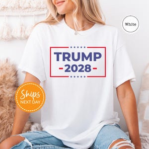 Comfort Colors Trump 2028 Shirt, Trump Gifts, Trump Shirt. President Trump 2028 Election T-shirt, Pro Trump Tshirt, Political Gifts, MAGA