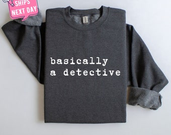 Basically A Detective Sweatshirt, True Crime Crewneck, Murder Show Fan Hoodie, Funny Gifts, Crime Podcast Sweater, True Crime Junkie Gifts
