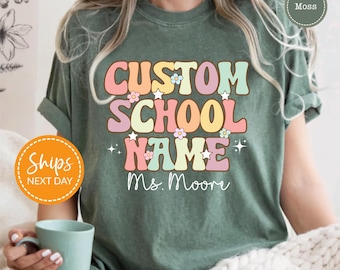 Custom School Name Shirt, Personalized Back To School Shirt, Teacher Gifts, Custom Teacher Shirt, Trendy School Shirts, Cute Teacher Tshirt