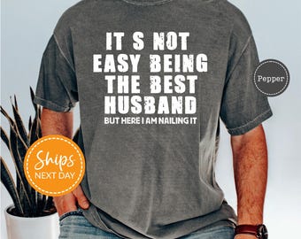 Funny Shirts for Anniversary Gifts for Him, Husband Gift from Wife, Comfort Colors Husband Shirts, Funny Hubby Shirt, Husband Newlyweds Gift