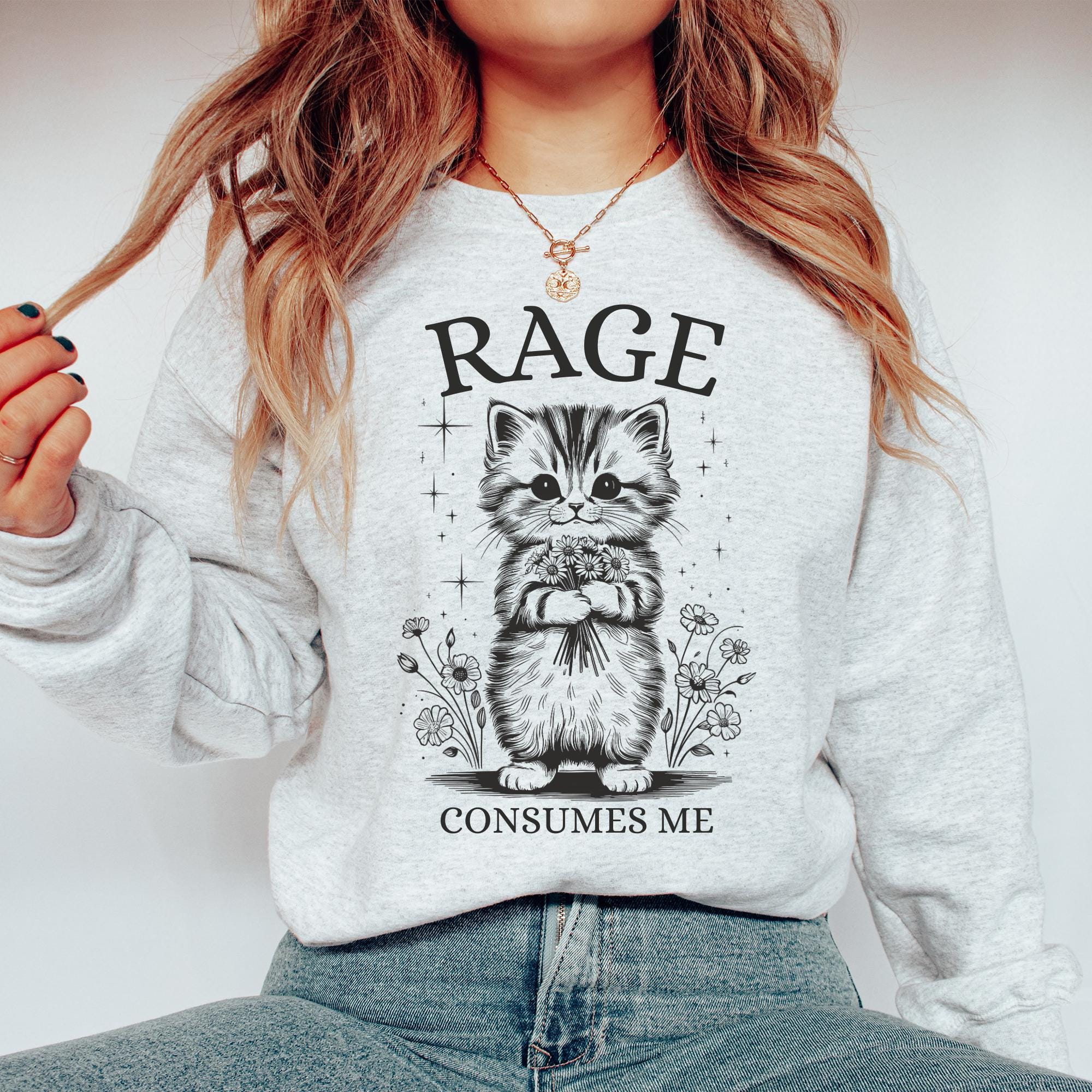 Rage Consumes Me Cat Meme Sweatshirt, Feminine Rage Mental Health Gift, Unhinged Sweatshirt, Womens Cottagecore Cat Sweater, Cat Lover Gift