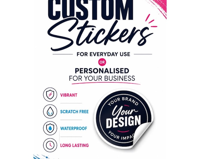Custom Vibrant Waterproof Stickers: Scratch Resistant, Long Lasting Personalised Business Use
