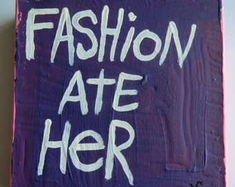 Fashion Ate Her - NayArts - Word Art Folk Painting