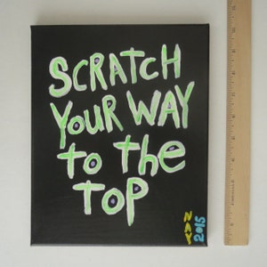 Scratch You Way To The Top Original Motivational Word Art Success Quote Painting Nayarts image 4