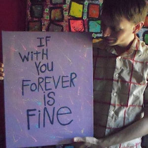 Original WORD ART Painting Nayarts 16x20 If With You Forever Is Fine image 2
