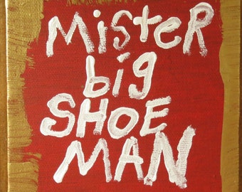 Mister Big Shoe Man Red Gold Small Word Art Painting Canvas Quote