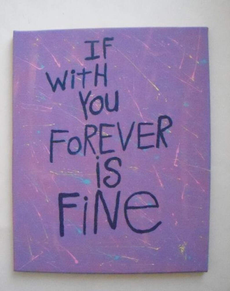 Original WORD ART Painting Nayarts 16x20 If With You Forever Is Fine image 1