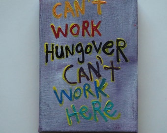 Work Hungover Original Word Art Folk Painting Canvas Text Quote