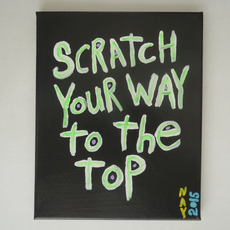 Scratch You Way To The Top Original Motivational Word Art Success Quote Painting Nayarts image 1