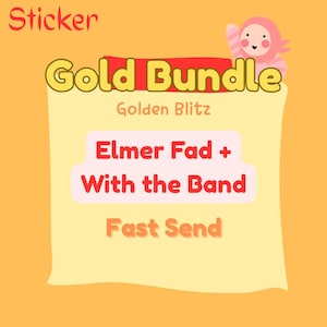 May include: A digital graphic on an orange background featuring the text Sticker, Gold Bundle, Golden Blitz, Elmer Fad + With the Band, and Fast Send. A small pink cartoon character with a smiling face is positioned in the top right corner.