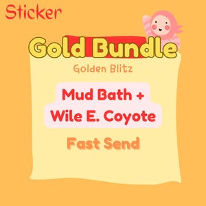Wile E. Coyote + Mud Bath Golden Blitz Sticker Bundle Mono Go