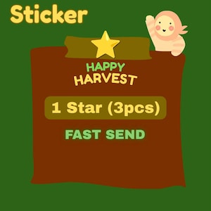 May include: A brown rectangular sticker graphic featuring the text Sticker, Happy Harvest, 1 Star (3pcs), and FAST SEND. A yellow star icon sits above the text, and a small, light-colored cartoon character with pink cheeks is positioned in the corner.