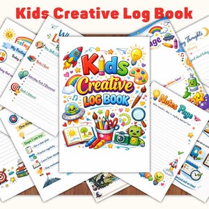 May include: A Kids Creative Log Book with a colorful cover featuring a rocket, lightbulb, paint palette, and robot. The book is surrounded by various interior pages displaying lined sections, checklists, and illustrations of space, nature, and art.