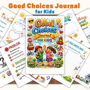 Puede incluir: Un Good Choices Journal for Kids con una portada colorida que muestra a dos niños chocando las manos, rodeados de iconos como un sol, un búho, una bicicleta y manzanas. El diario incluye varias páginas de actividades con sugerencias para la gratitud, resolución de problemas y escritura libre.