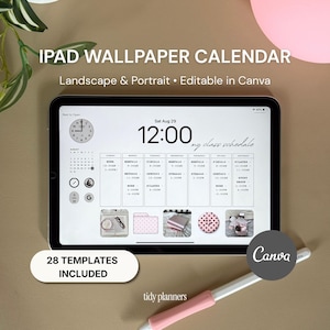 May include: A tablet displaying a digital weekly class schedule calendar with a clock, date, and task list. The screen shows text including IPAD WALLPAPER CALENDAR, Landscape & Portrait, Editable in Canva, 28 TEMPLATES INCLUDED, and tidy planners.