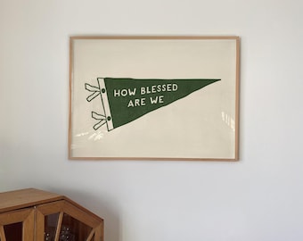 "How Blessed Are We" Flagge Print: Christliche Erntedank Dekoration (Digitaler Download)