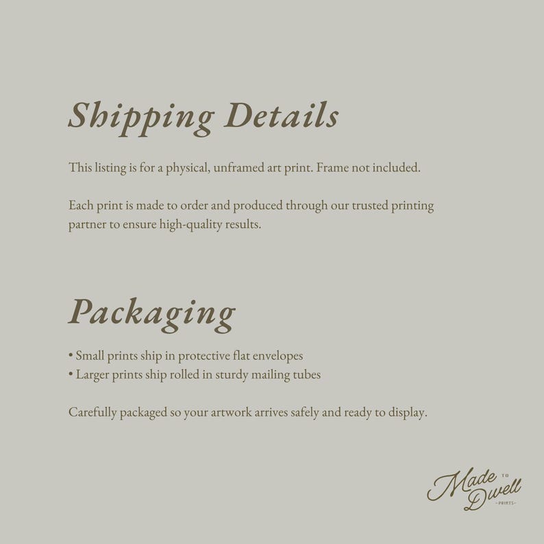 May include: Text on a light brown background reads "Shipping Details" and "Packaging". The text describes the art print, packaging, and production process. The Made by Dwell logo is in the bottom right corner.