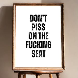 No mees en el maldito asiento, impresión divertida con cita para el baño, arte de pared para el baño con malas palabras, letrero de baño grosero como regalo para él, decoración divertida para la pared del baño