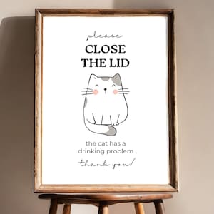 Funny Cat Bathroom Art Print, Bathroom Wall Decor, Close the Lid, Cat Has a Drinking Problem Printable, Cat Lover Fun Gift, Fun Toilet Print
