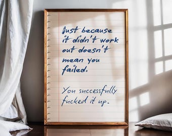 Just Because It Didn’t Work Out Print Home Office Wall Art Funny Room Decor Rude Motivational Hallway Wall Art Sarcastic Printable Download