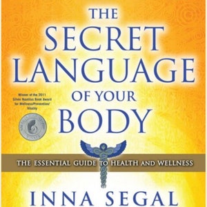 Puede incluir: Portada de libro con fondo amarillo y el título "The Secret Language of Your Body" en texto azul. El subtítulo es "The Essential Guide to Health and Wellness" y la autora es "Inna Segal".