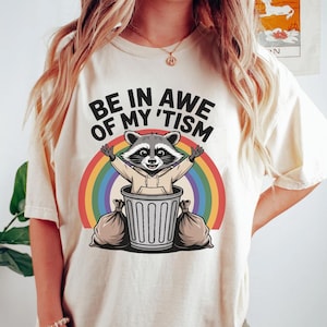 Be In Awe Of My &#39;Tism Funny T-shirt, Funny Mom Autism Sweatshirt, Meme Autistic Opossum Shirt, Autism Awareness Gift, Funny Meme Crewneck