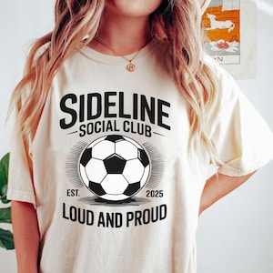 Sideline Social Club Shirt, Soccer Mom Tshirt, Soccer Mama Tee, Funny Soccer Shirt, Sports Mom Shirt, Mothers Day Tee, Soccer Game Day Shirt
