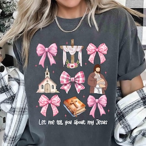 Let me tell you About My Jesus Sweatshirt, Coquette Christian Shirt, Christian Women Shirt, Jesus Sweatshirt, Gift For Christian Shirt